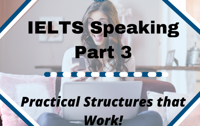 IELTS Speaking Part 3 Structures