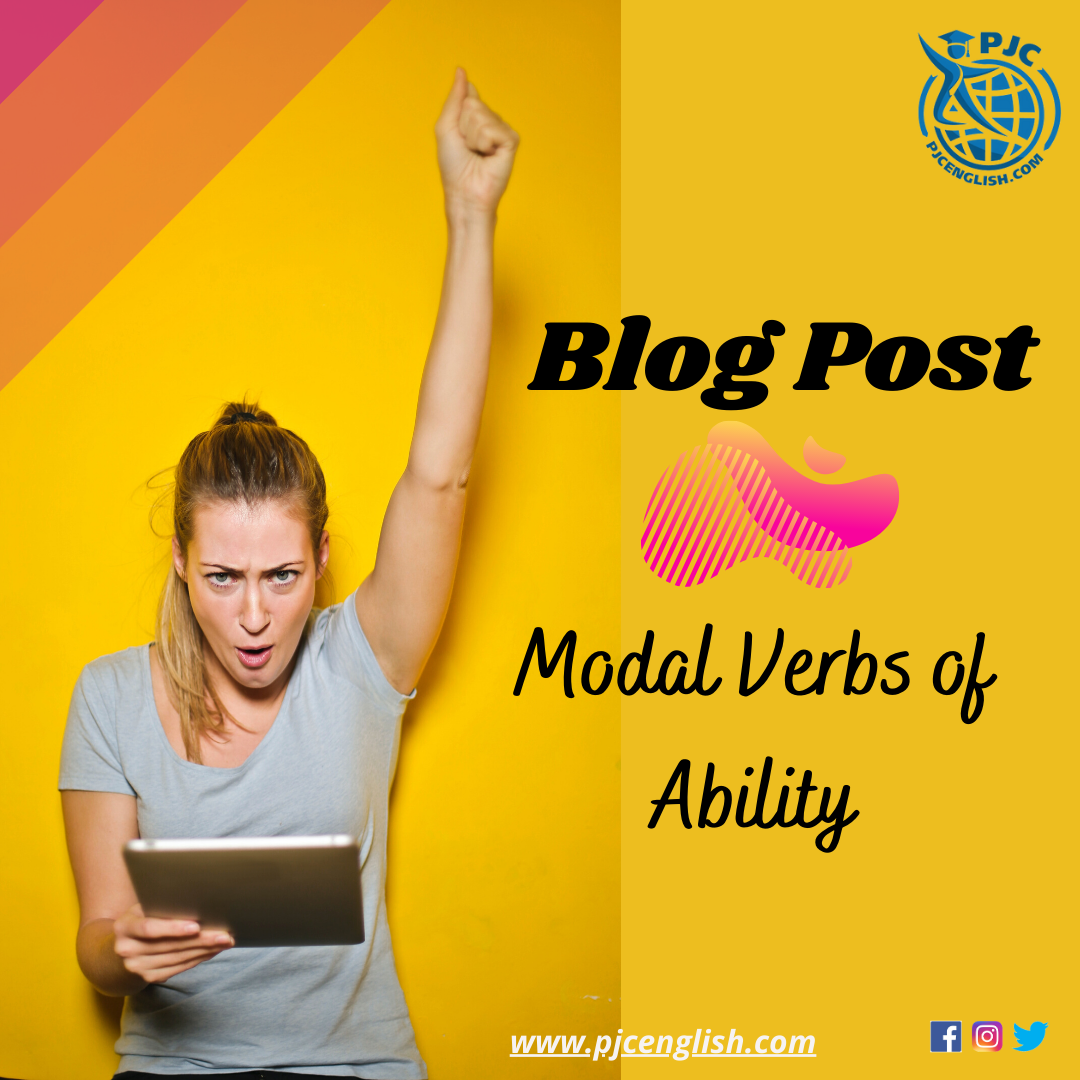 Modal Verbs of Ability – Talk about things you can do! - PJC English ...